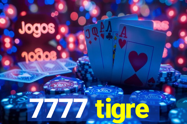 7777 tigre